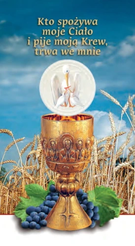 Obrazek 09/06 - Kto spożywa moje Ciało i pije moją Krew (Eucharystia)